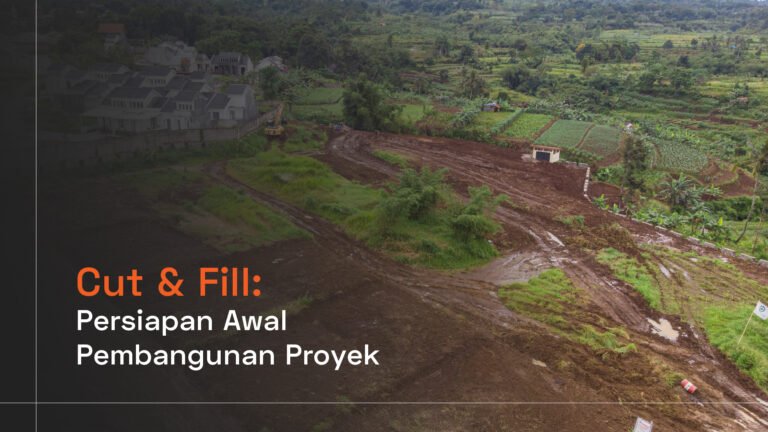 Read more about the article Cut & Fill: Persiapan Awal Pembangunan Proyek