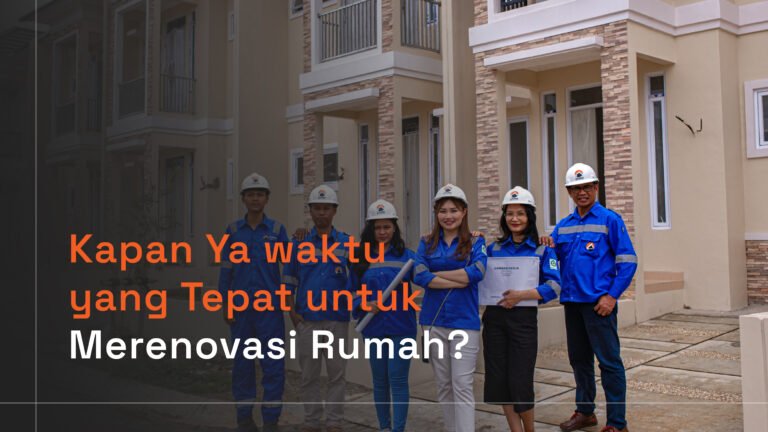 Read more about the article Kapan Ya Waktu yang Tepat untuk Merenovasi Rumah?
