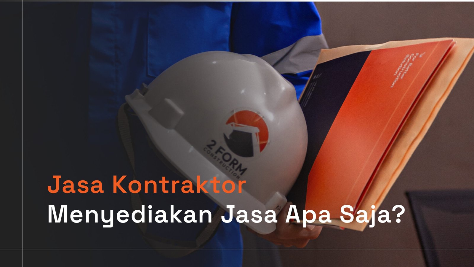 You are currently viewing Jasa Kontraktor Menyediakan Jasa Apa Saja?