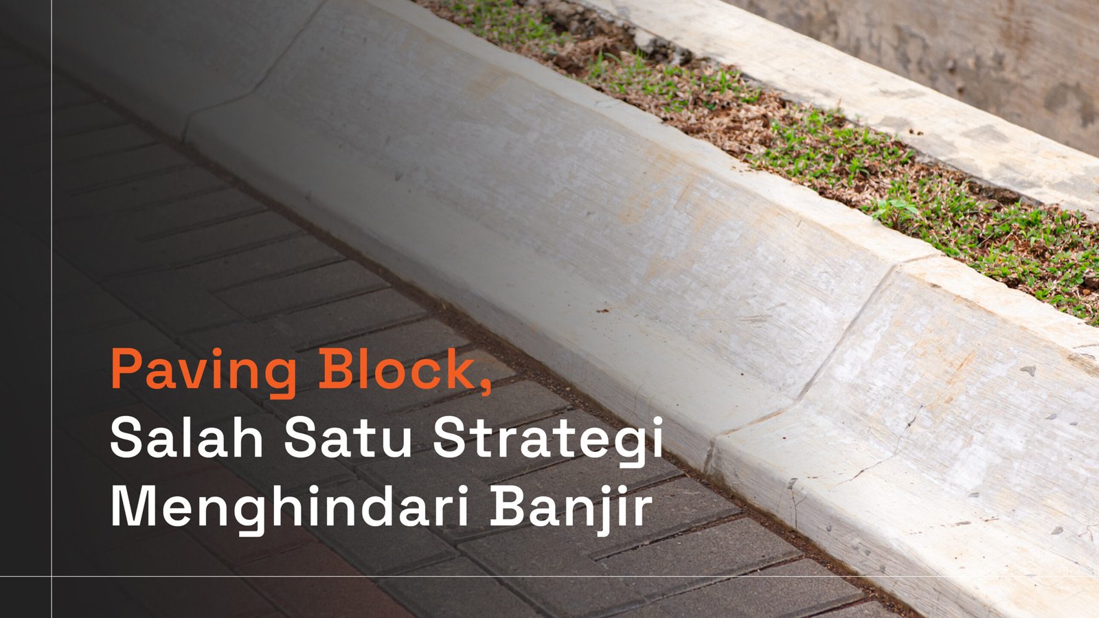 Read more about the article Paving Block, Salah Satu Strategi Menghindari Banjir.